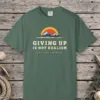 Giving Up Is Not Realism Night Tee in Blue Spruce, front view