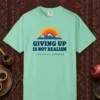 Giving Up Is Not Realism Tee in Island Reef, front view